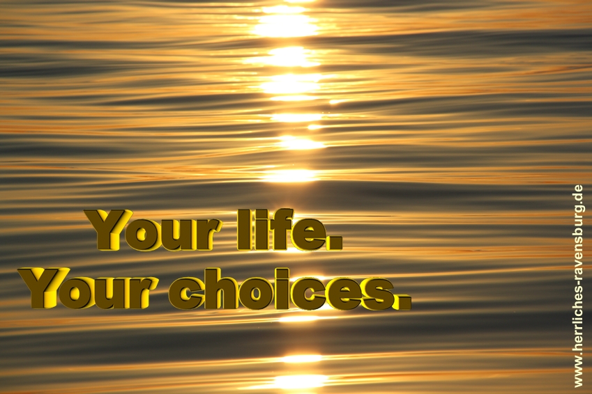 all life choices